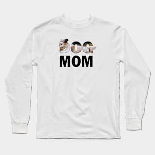 DOG MOM - Havanese dog oil painting word art Long Sleeve T-Shirt